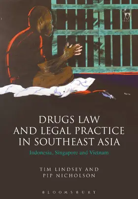 Lindsey / Nicholson |  Drugs Law and Legal Practice in Southeast Asia | Buch |  Sack Fachmedien