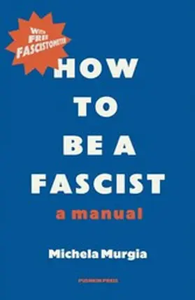 Murgia |  How to be a Fascist | eBook | Sack Fachmedien