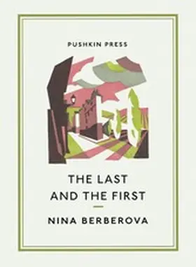 Berberova |  The Last and the First | eBook | Sack Fachmedien