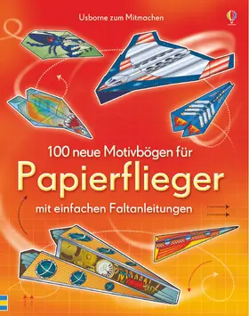 100 neue Motivbögen für Papierflieger | Buch |  Sack Fachmedien