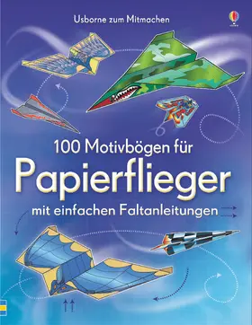  100 Motivbögen für Papierflieger | Sonstiges |  Sack Fachmedien