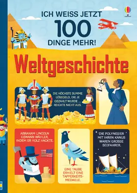 Frith / Cowan / Lacey |  Ich weiß jetzt 100 Dinge mehr! Weltgeschichte | Buch |  Sack Fachmedien