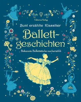  Bunt erzählte Klassiker: Ballettgeschichten | Buch |  Sack Fachmedien