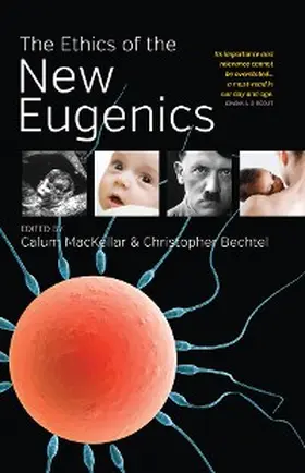 Mackellar / Bechtel |  The Ethics of the New Eugenics | eBook | Sack Fachmedien