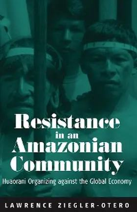 Ziegler-Otero | Resistance in an Amazonian Community | E-Book | www2.sack.de