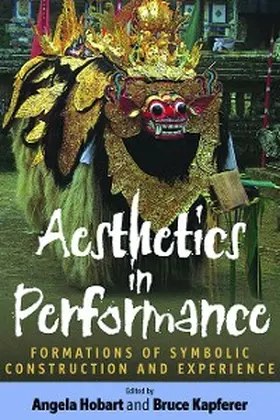 Hobart / Kapferer |  Aesthetics in Performance | eBook | Sack Fachmedien