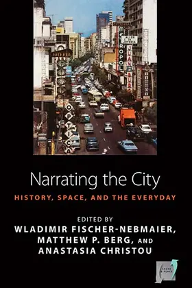 Fischer-Nebmaier / Berg / Christou |  Narrating the City | Buch |  Sack Fachmedien