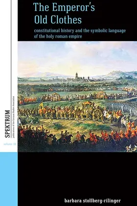 Stollberg-Rilinger |  The Emperor's Old Clothes | Buch |  Sack Fachmedien