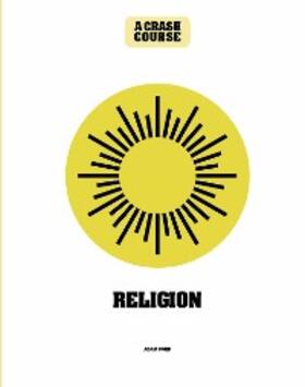 Ford |  Religion: A Crash Course | eBook | Sack Fachmedien