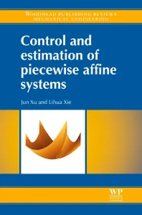 Xu / Xie |  Control and Estimation of Piecewise Affine Systems | Buch |  Sack Fachmedien