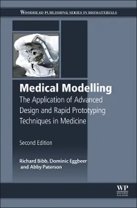 Bibb / Eggbeer / Paterson | Medical Modelling | Buch | 978-1-78242-300-3 | sack.de