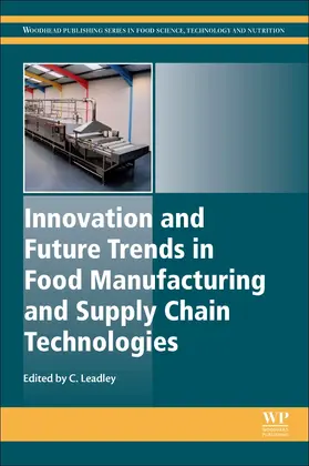 Leadley | Innovation and Future Trends in Food Manufacturing and Suppl | Buch | 978-1-78242-447-5 | sack.de