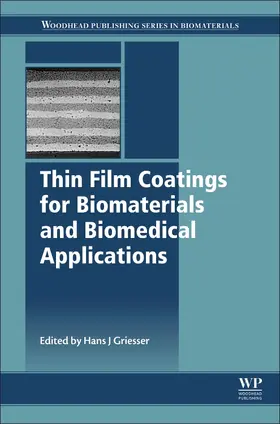 Griesser |  Thin Film Coatings for Biomaterials and Biomedical Applications | Buch |  Sack Fachmedien