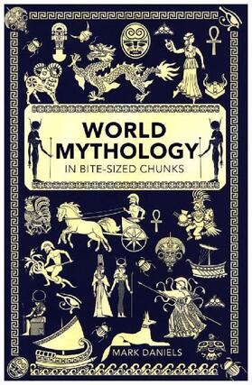 Daniels |  World Mythology in Bite-sized Chunks | Buch |  Sack Fachmedien
