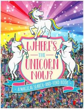 Moran / Schrey |  Where's the Unicorn Now? | Buch |  Sack Fachmedien