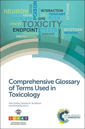 Duffus / Templeton / Schwenk | Comprehensive Glossary of Terms Used in Toxicology | Buch | 978-1-78262-137-9 | sack.de