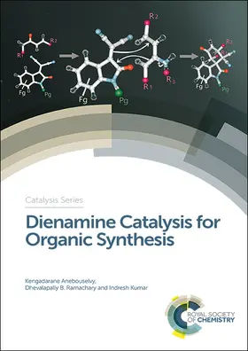 Anebouselvy / Ramachary / Kumar |  Dienamine Catalysis for Organic Synthesis | eBook | Sack Fachmedien
