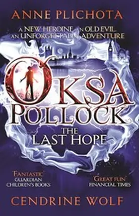 Plichota / Wolf |  Oksa Pollock: The Last Hope | eBook | Sack Fachmedien