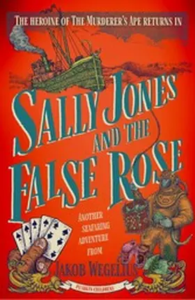 Wegelius |  Sally Jones and the False Rose | eBook | Sack Fachmedien