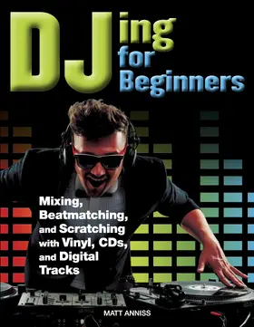 Anniss |  DJing for Beginners | eBook | Sack Fachmedien