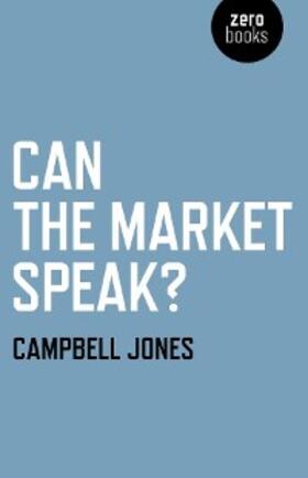 Jones |  Can The Market Speak? | eBook | Sack Fachmedien