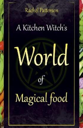 Patterson |  Kitchen Witch's World of Magical Food | eBook | Sack Fachmedien