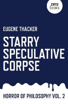 Thacker |  Starry Speculative Corpse | eBook | Sack Fachmedien