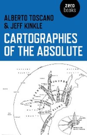 Toscano / Kinkle |  Cartographies of the Absolute | eBook | Sack Fachmedien