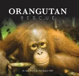 Whyte |  Orangutan Rescue | eBook | Sack Fachmedien
