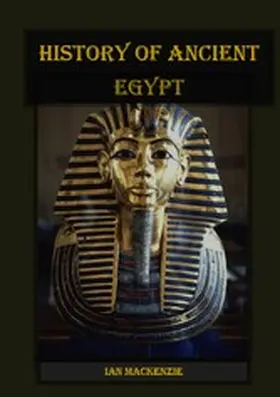 Mackenzie |  History of Ancient Egypt | eBook | Sack Fachmedien