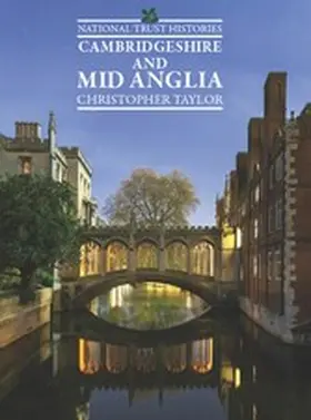Taylor |  National Trust Histories: Cambridgeshire & Mid Anglia | eBook | Sack Fachmedien