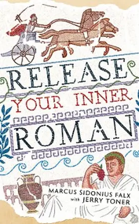 Toner |  Release Your Inner Roman by Marcus Sidonius Falx | eBook | Sack Fachmedien