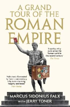 Toner |  A Grand Tour of the Roman Empire by Marcus Sidonius Falx | eBook | Sack Fachmedien