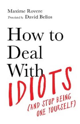 Rovere |  How to Deal With Idiots | eBook | Sack Fachmedien