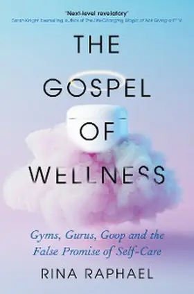 Raphael |  The Gospel of Wellness | eBook | Sack Fachmedien
