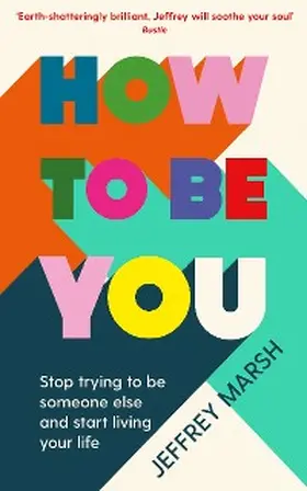 Marsh |  How to Be You | eBook | Sack Fachmedien