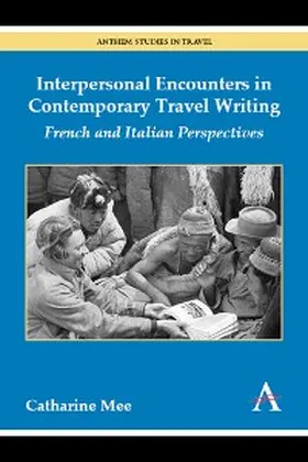 Mee |  Interpersonal Encounters in Contemporary Travel Writing | eBook | Sack Fachmedien