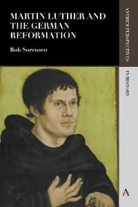 Sorensen |  Martin Luther and the German Reformation | eBook | Sack Fachmedien