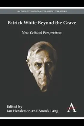 Henderson / Lang |  Patrick White Beyond the Grave | eBook | Sack Fachmedien