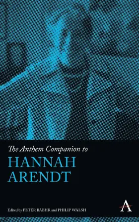 Baehr / Walsh |  The Anthem Companion to Hannah Arendt | eBook | Sack Fachmedien