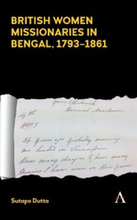 Dutta | British Women Missionaries in Bengal, 1793-1861 | E-Book | sack.de