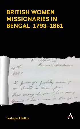 Dutta |  British Women Missionaries in Bengal, 1793–1861 | eBook | Sack Fachmedien