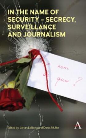 Lidberg / Muller |  In the Name of Security - Secrecy, Surveillance and Journalism | eBook | Sack Fachmedien