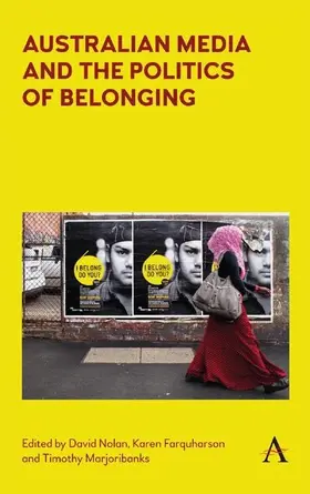 Nolan / Farquharson / Marjoribanks |  Australian Media and the Politics of Belonging | eBook | Sack Fachmedien