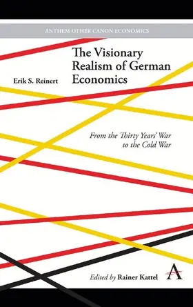 Reinert / Kattel |  The Visionary Realism of German Economics | eBook | Sack Fachmedien