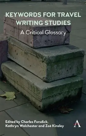 Forsdick / Kinsley / Walchester |  Keywords for Travel Writing Studies | eBook | Sack Fachmedien