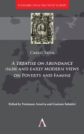 Tapia / Astarita / Sabatini | A Treatise on Abundance (1638) and Early Modern Views on Poverty and Famine | E-Book | sack.de