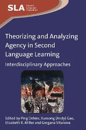 Deters / Gao / Miller |  Theorizing and Analyzing Agency in Second Language Learning | eBook | Sack Fachmedien