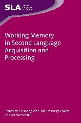 Wen / Borges Mota / McNeill |  Working Memory in Second Language Acquisition and Processing | Buch |  Sack Fachmedien