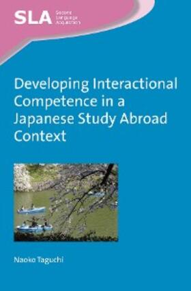 Taguchi |  Developing Interactional Competence in a Japanese Study Abroad Context | eBook | Sack Fachmedien